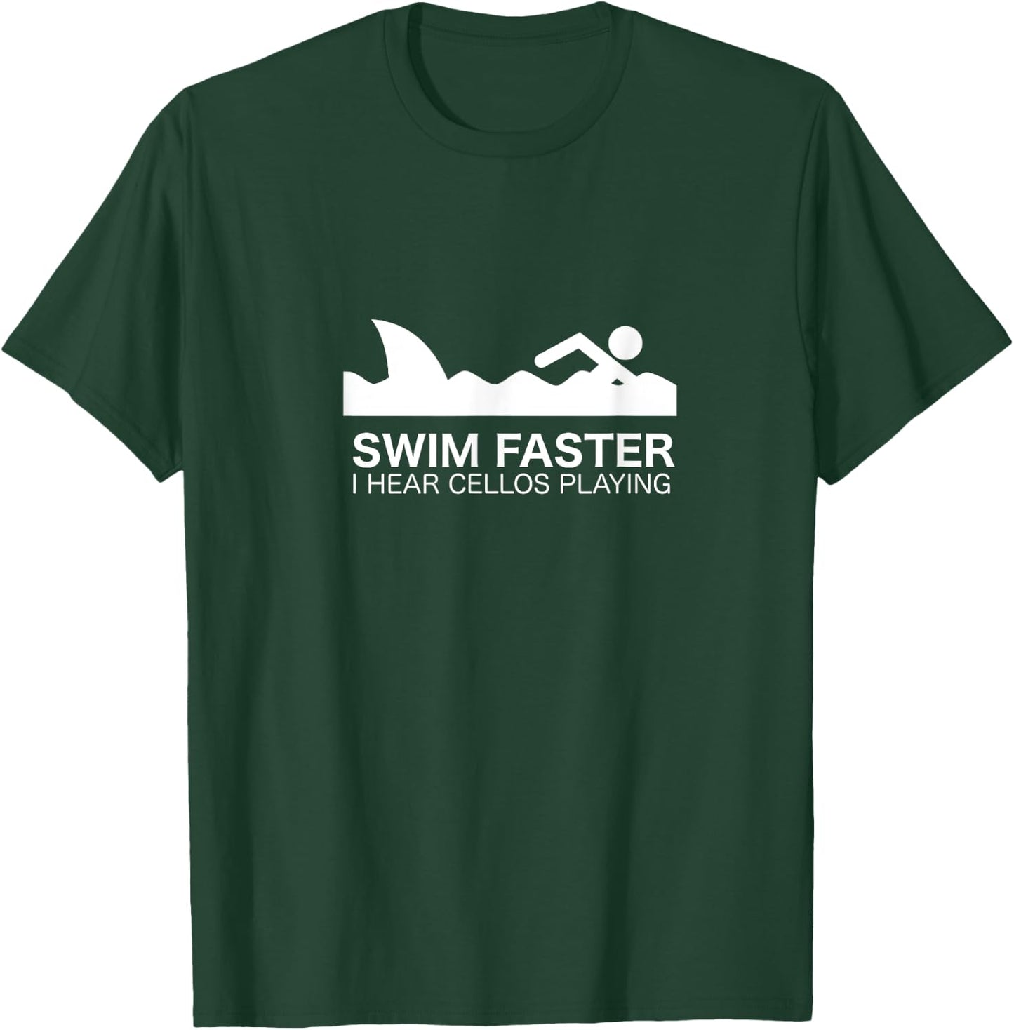 Swim Faster I Hear Cellos - Funny for Shark Fans T-Shirt - T-Shirt | Forest