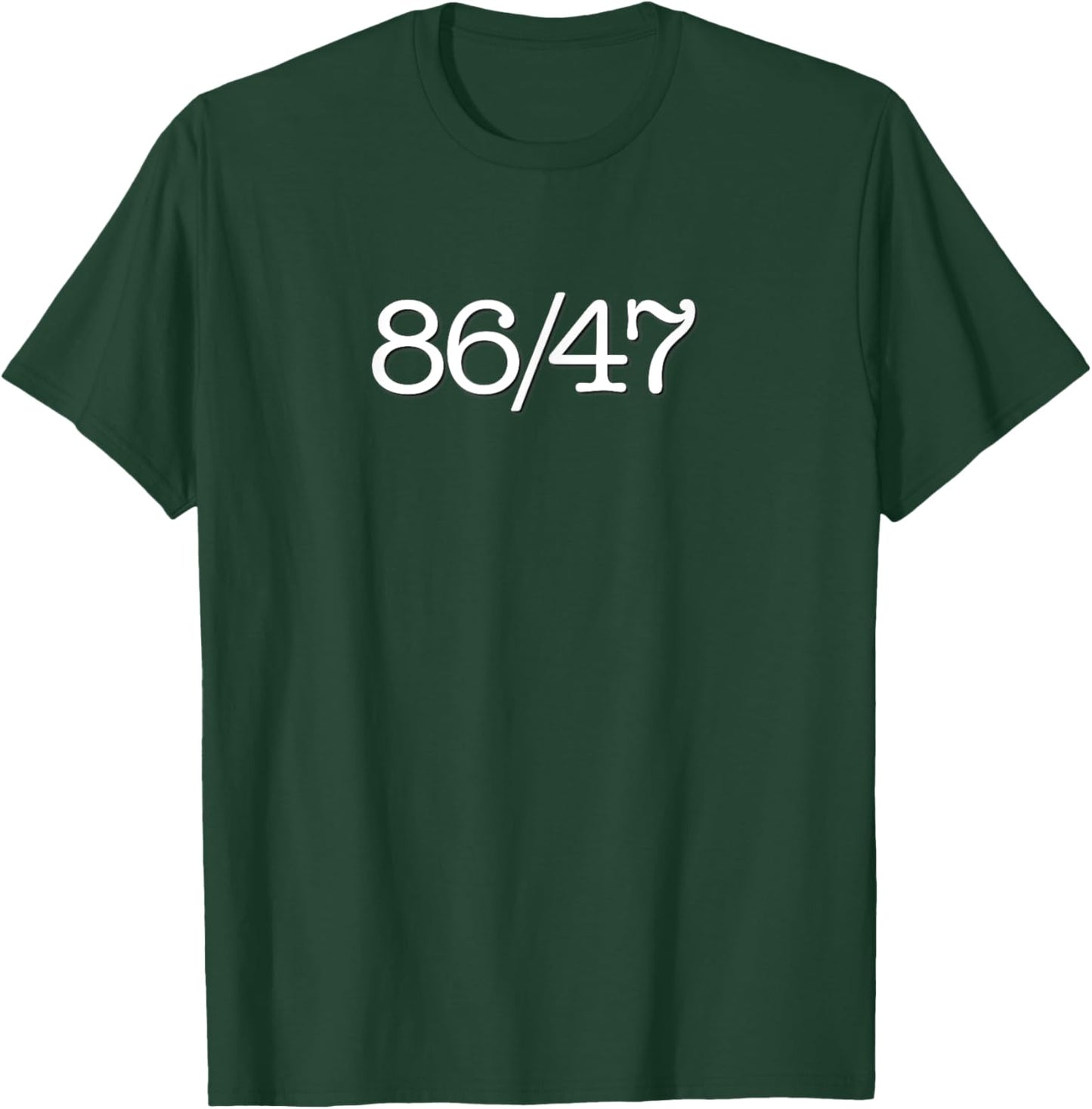 Eighty Six Fourty Seven Kitchen Slang Political Rally 86/47 T-Shirt - T-Shirt | Forest