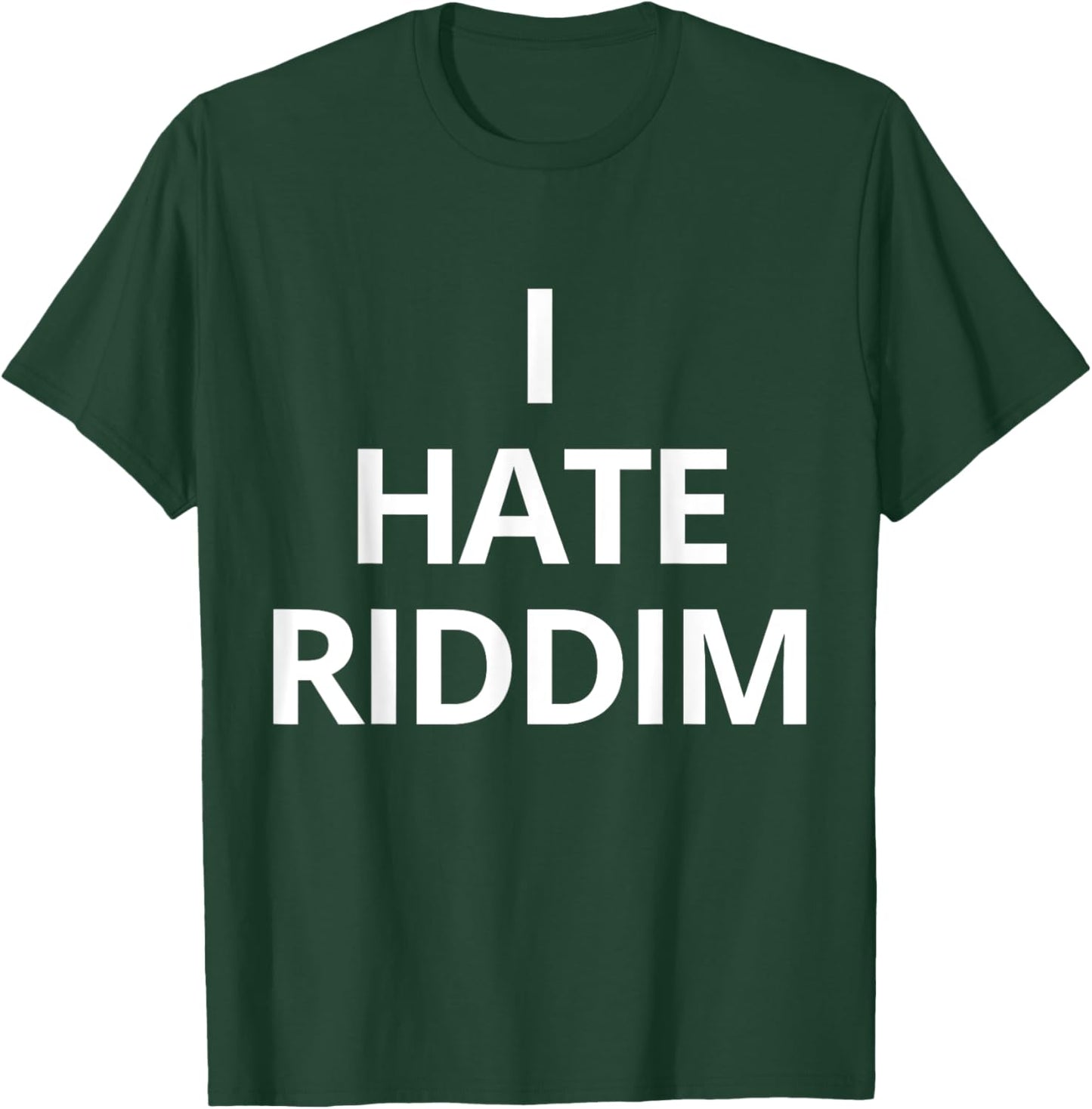 I Hate Riddim -Adults Black Solid Humor Trendy Small T-Shirt - T-Shirt | Forest