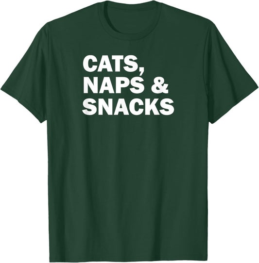 Funny Cat Lover Cats Naps and Snacks Men Women T-Shirt - T-Shirt | Forest