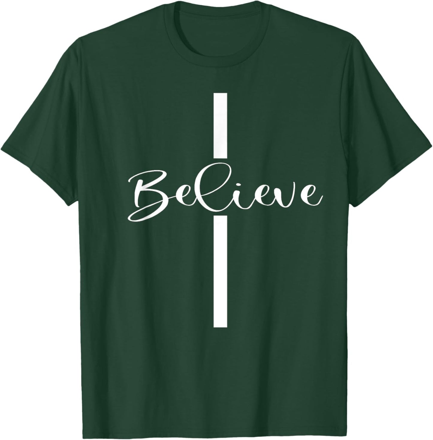 Believe Christian Cross Jesus Christ Christians Men Women T-Shirt - T-Shirt | Forest