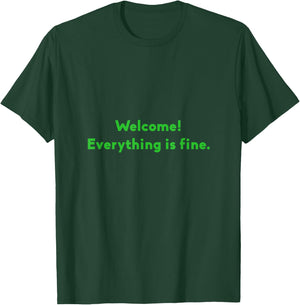 Welcome Everything Is Fine Cool Meditation Yoga Lover Gift T-Shirt - T-Shirt | Forest