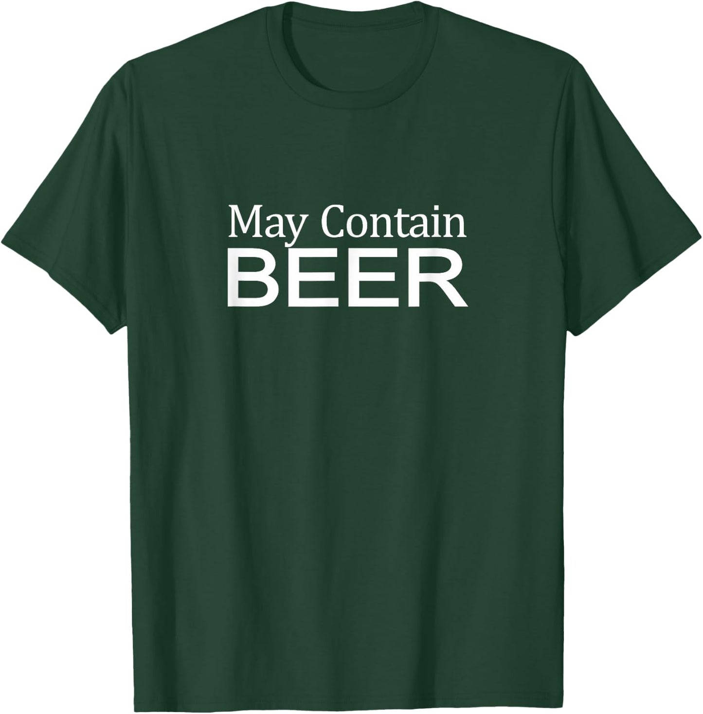 May Contain Beer T-Shirt - T-Shirt | Forest