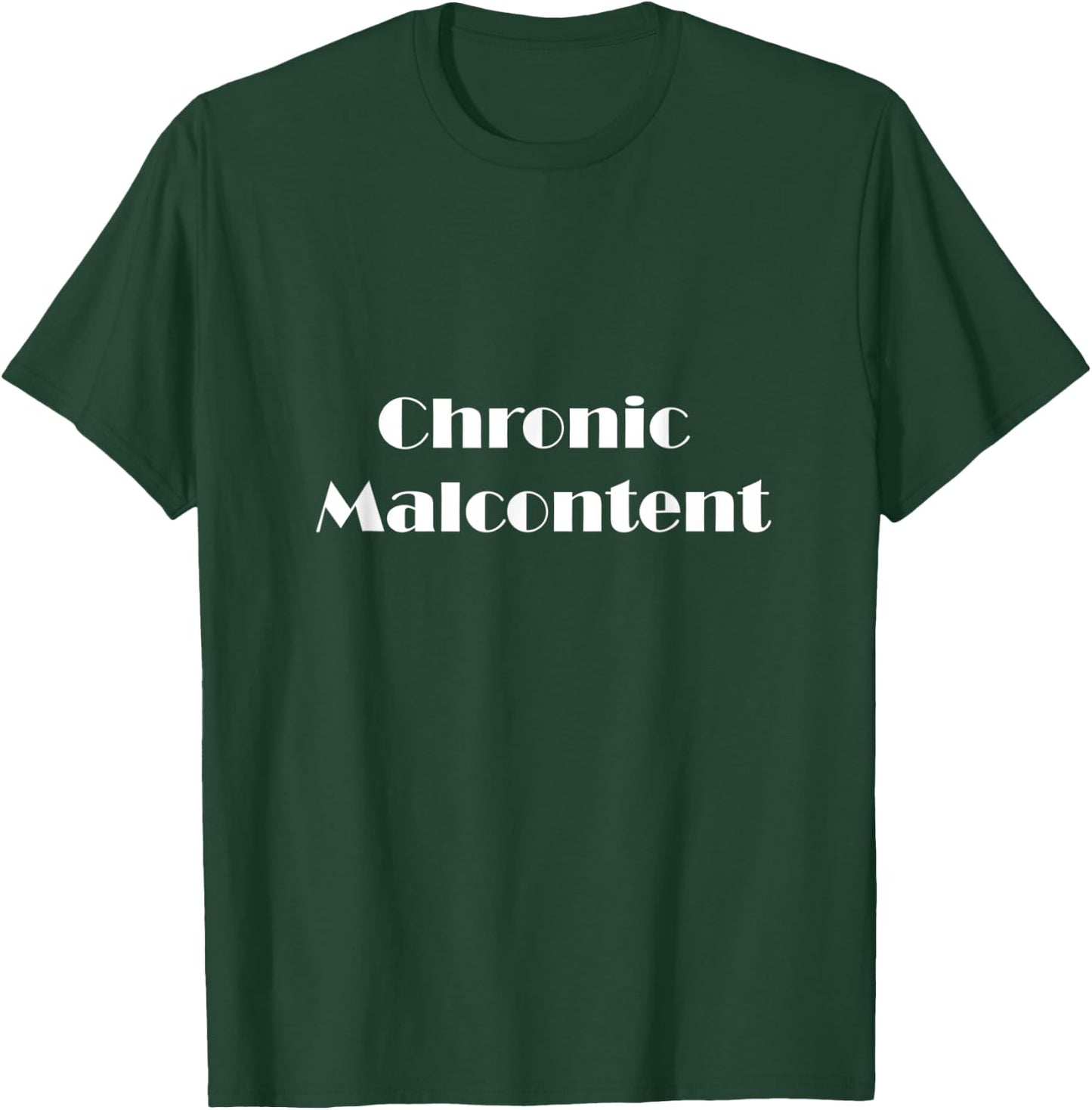 Chronic Malcontent Recovery T-Shirt - T-Shirt | Forest