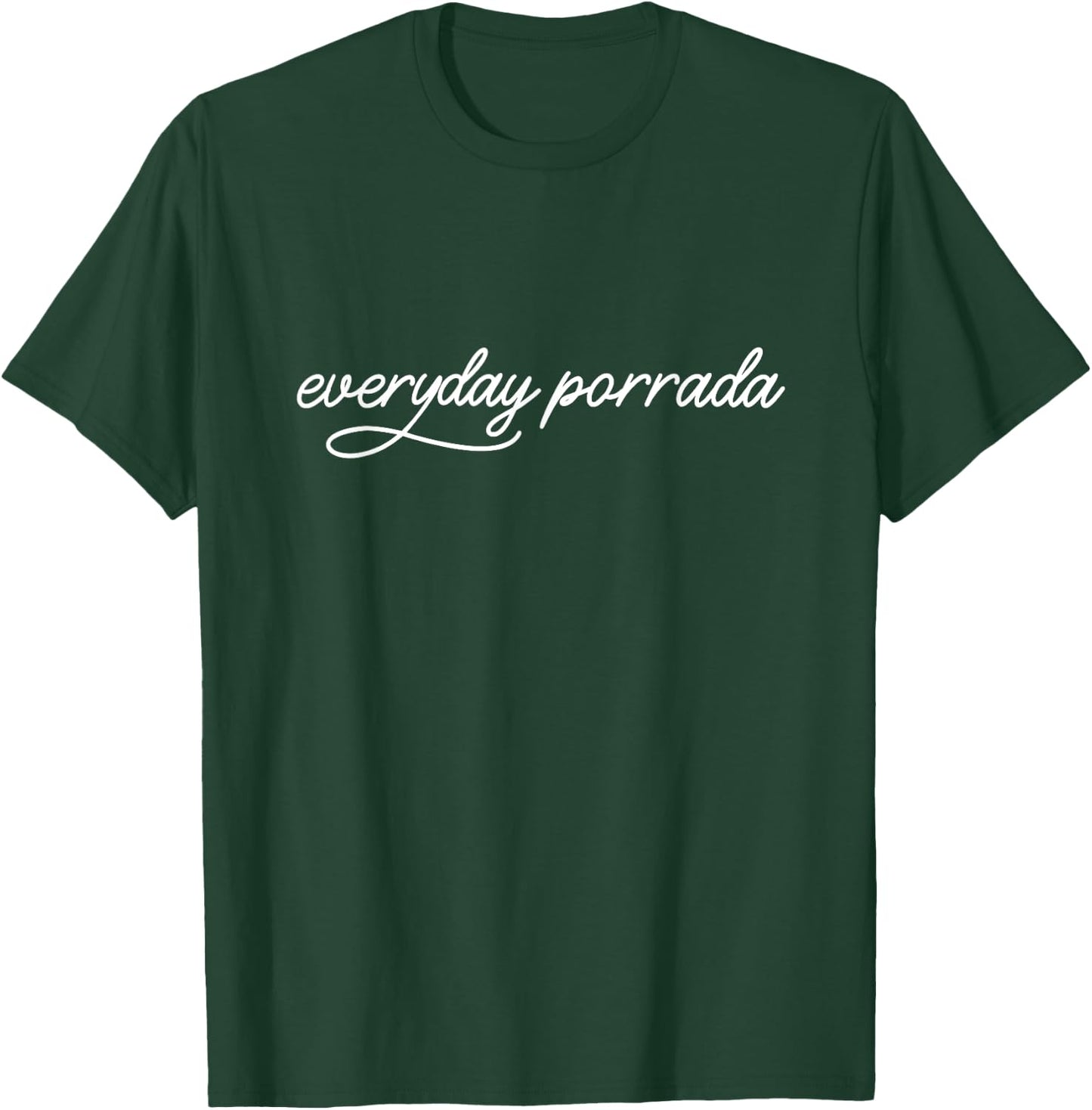 Everyday Porrada Jiu Jitsu BJJ Brazilian Jiu Jitsu T-Shirt - T-Shirt | Forest