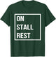 On Stall Rest Funny Horse Lovers Horse Lady T-Shirt - T-Shirt | Forest