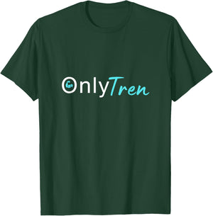 Only Tren, Funny Steroids Gym Anabolic Bodybuilding Fitness T-Shirt - T-Shirt | Forest