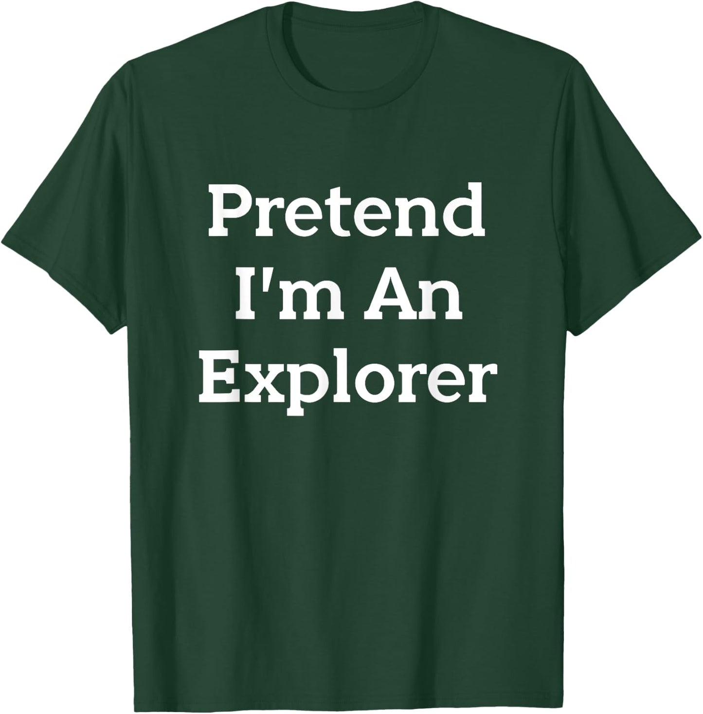Pretend I'm An Explorer Costume Funny Halloween Party T-Shirt - T-Shirt | Forest