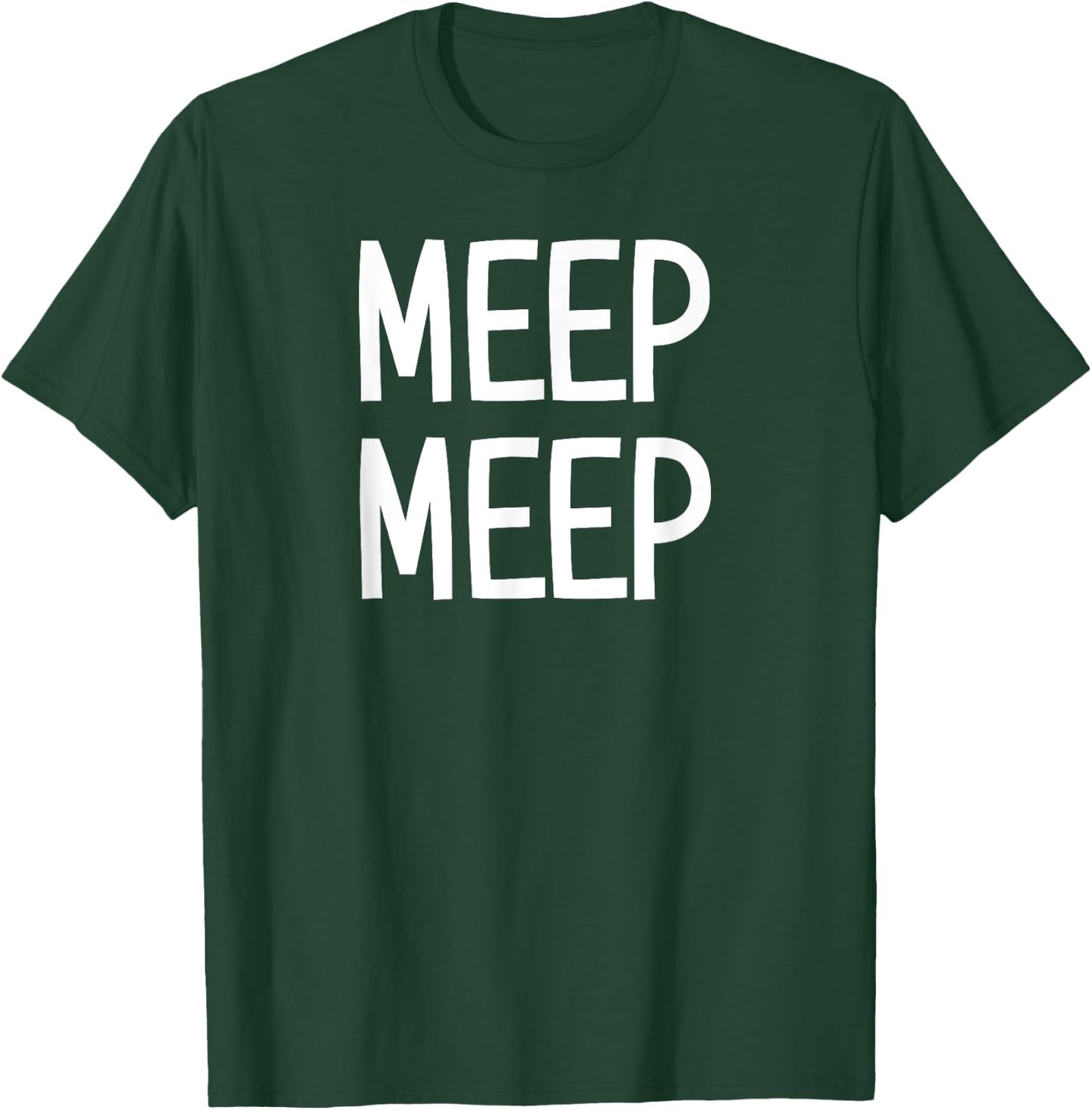 Meep Meep, Funny, Jokes, Sarcastic Sayings T-Shirt - T-Shirt | Forest
