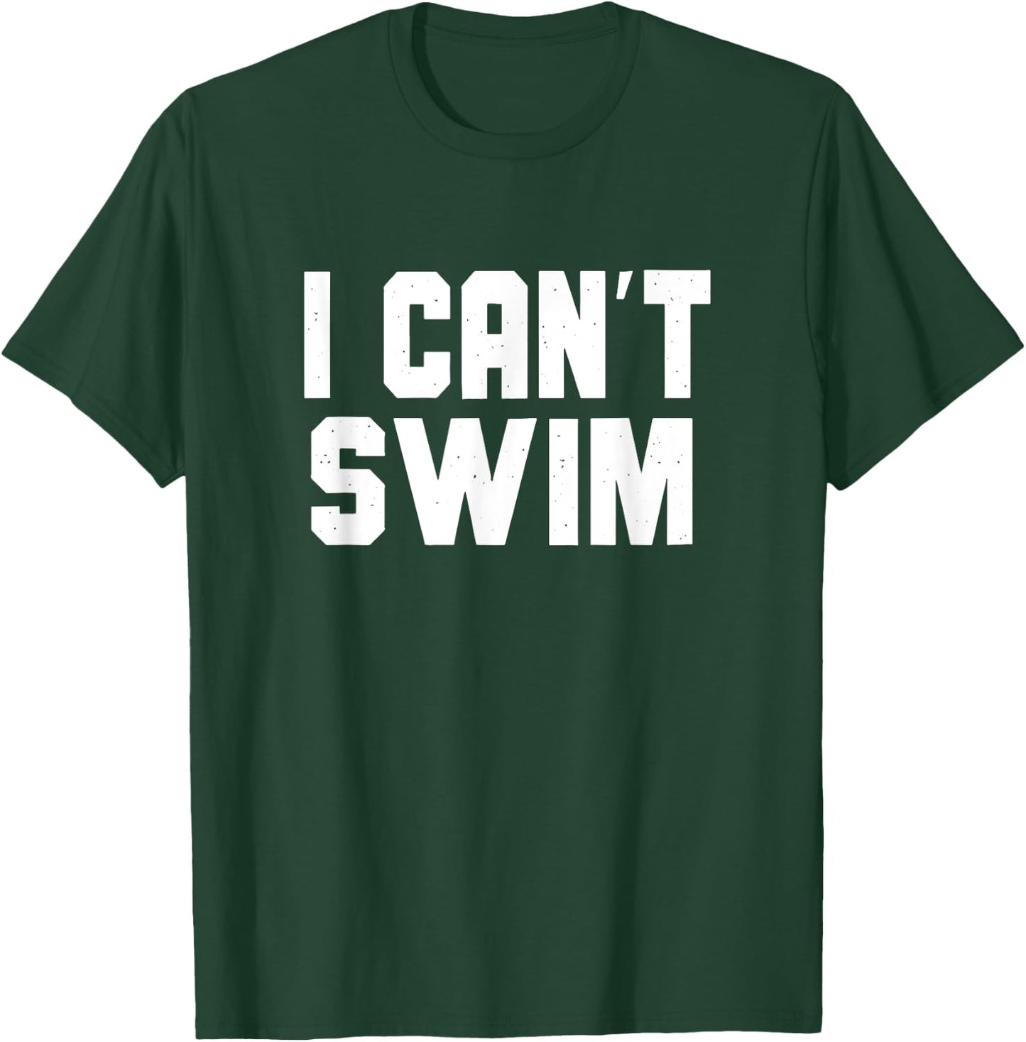 I Can't Swim, Funny Non-Swimmer Landlubber Women Girls Kids T-Shirt - T-Shirt | Forest