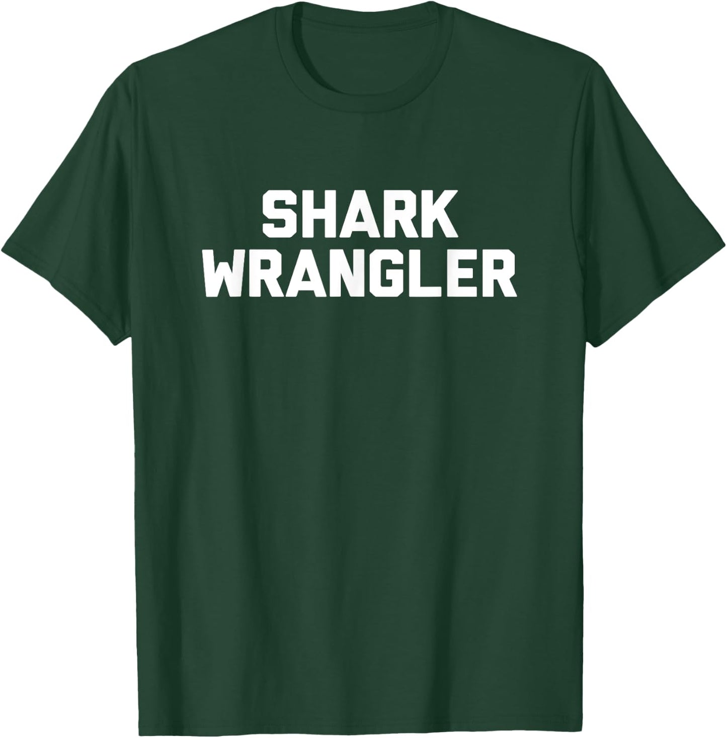 Shark Wrangler Novelty Gifts T-Shirt - T-Shirt | Forest