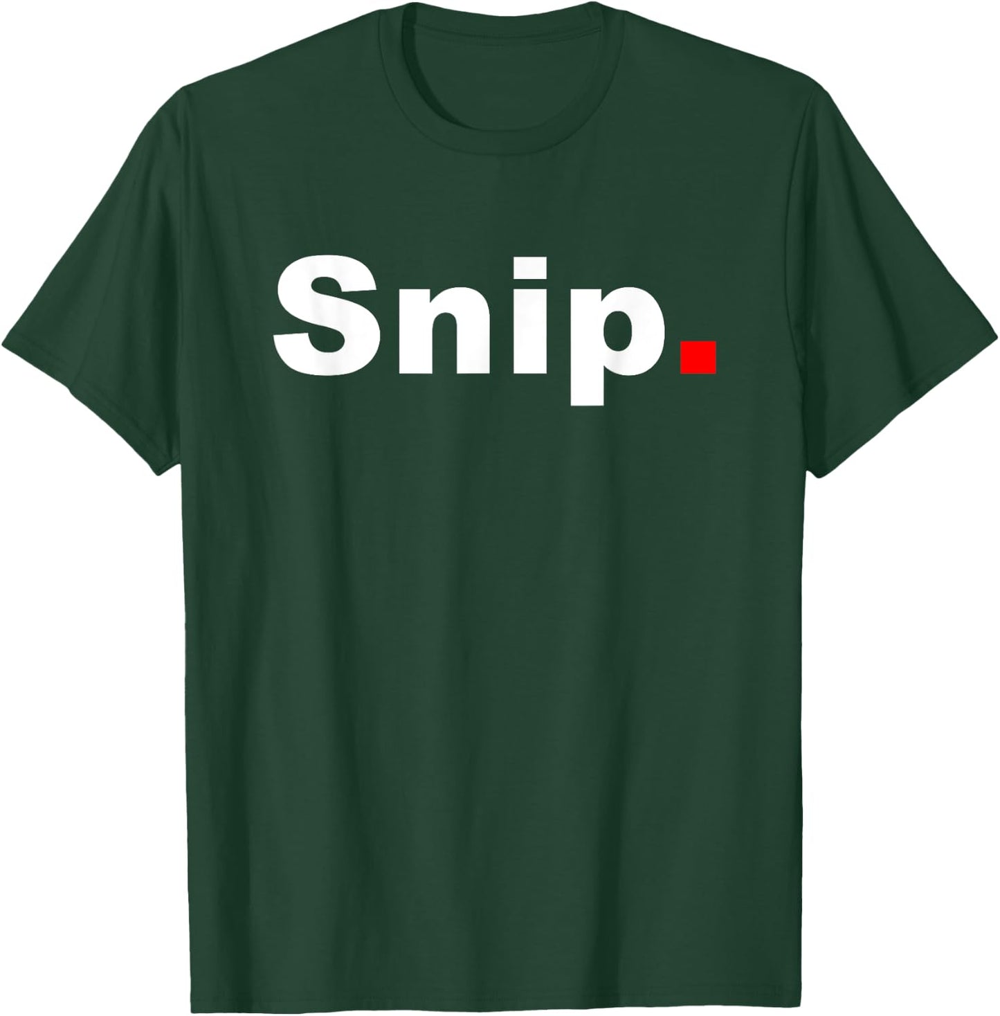 Snip Funny Vasectomy Funny Urologist T-Shirt - T-Shirt | Forest