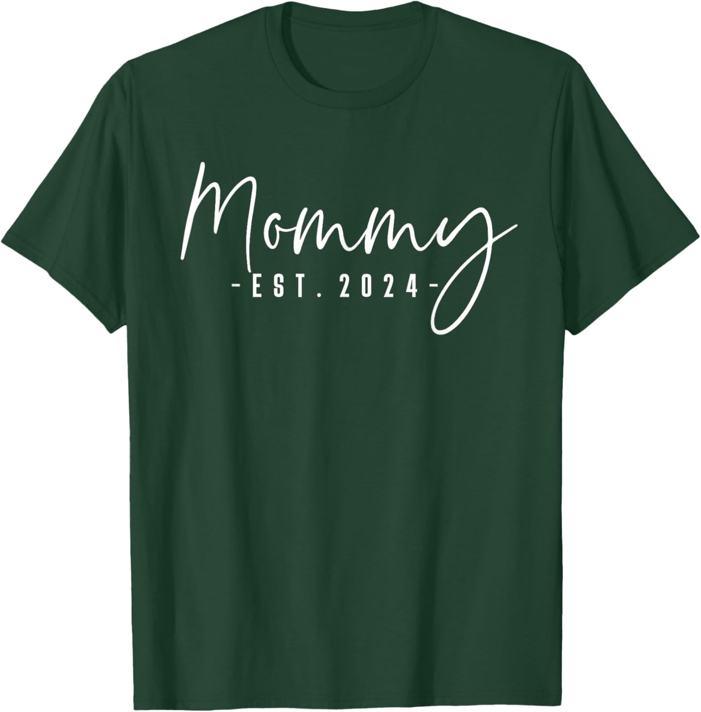 Mommy Est 2024 Mommy To Be Gifts New Mom Pregnancy T-Shirt - T-Shirt | Forest