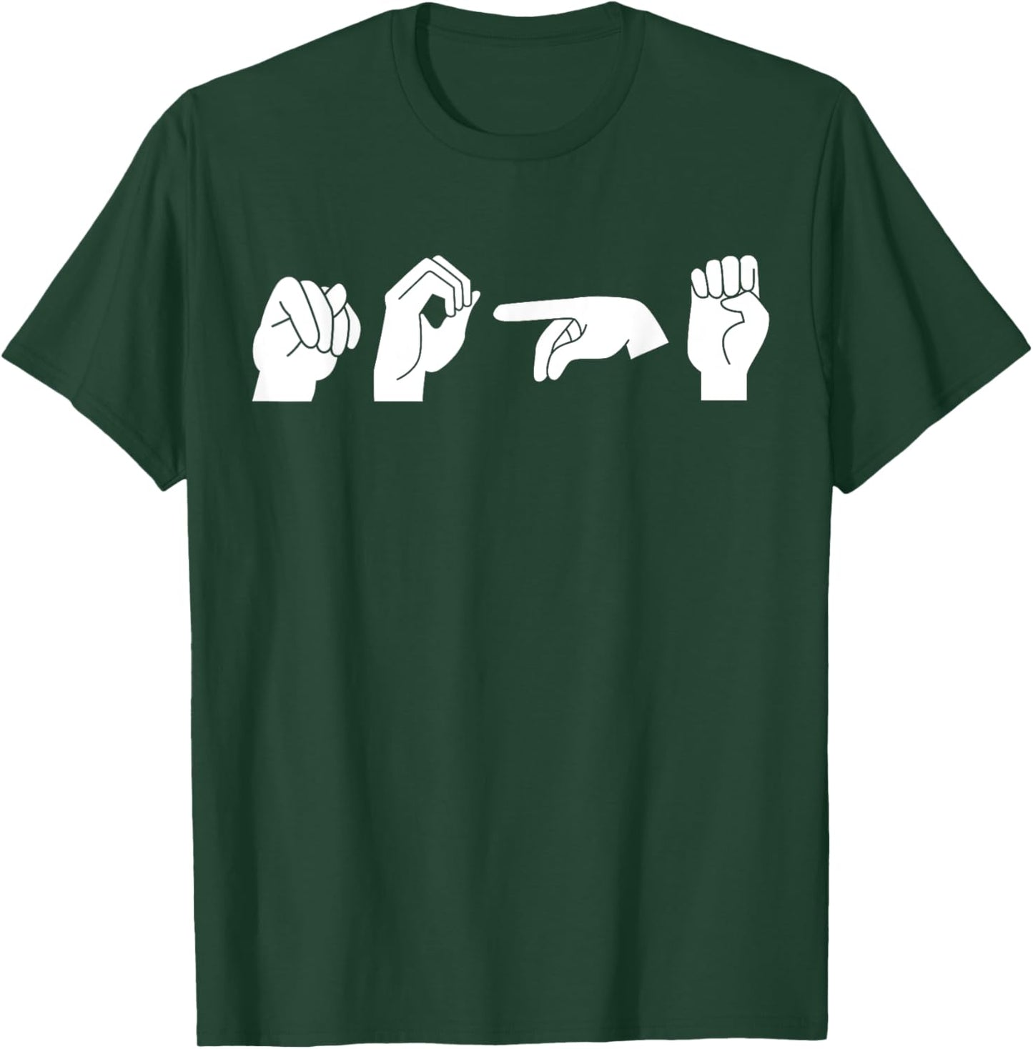 Funny ASL American Sign Language T-Shirt - T-Shirt | Forest