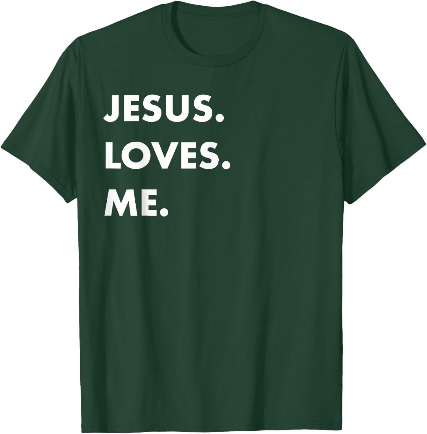 Jesus Loves Me Christian Believe God Love Faith T-Shirt - T-Shirt | Forest