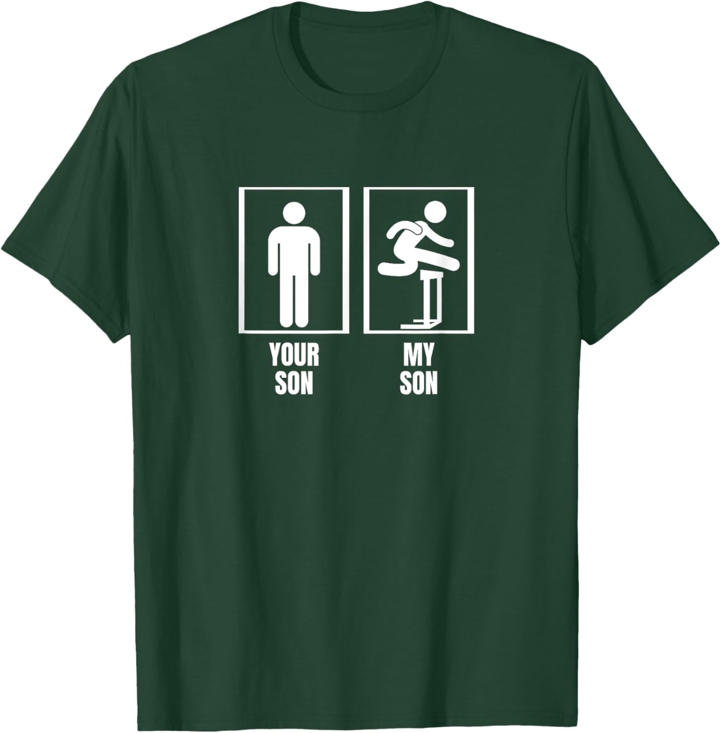 Hurdles Your Son My Son Dad Father Mom Mother Hurdles T-Shirt - T-Shirt | Forest
