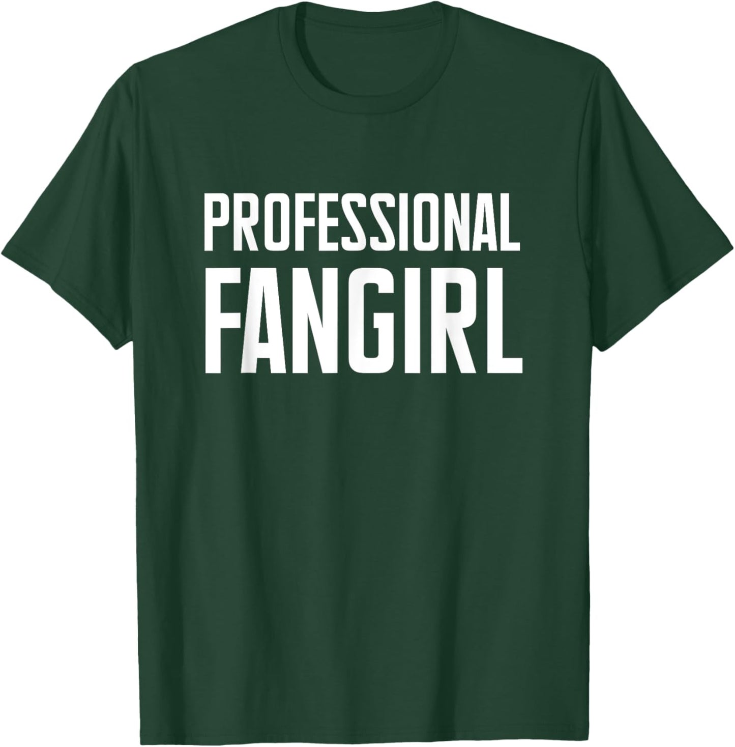 Professional Fangirl T-Shirt - T-Shirt | Forest