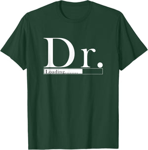 Dr. - Doctor's Loading for students T-Shirt - T-Shirt | Forest