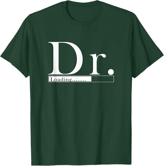 Dr. - Doctor's Loading for students T-Shirt - T-Shirt | Forest