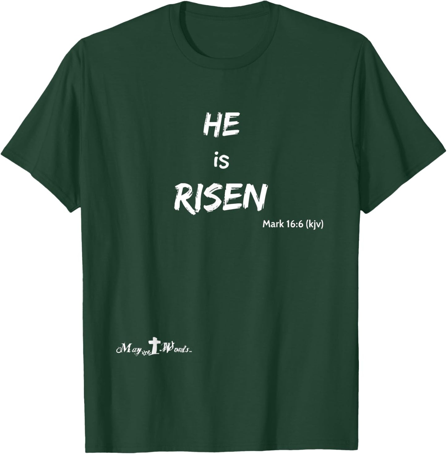 Mark 16:6 He is Risen Christian Hope Christian T-Shirt - T-Shirt | Forest