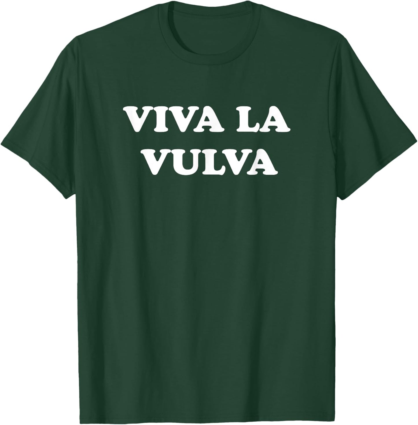 Viva La Vulva T-Shirt - T-Shirt | Forest