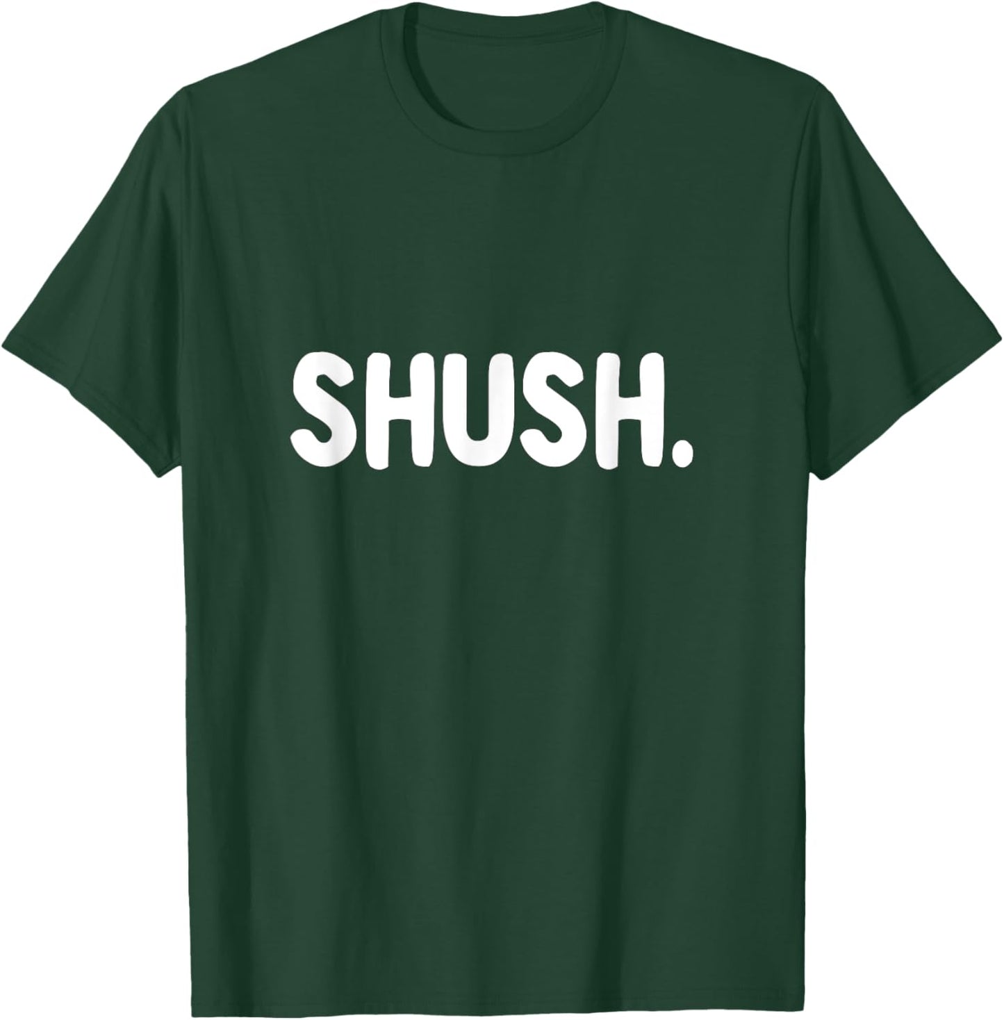 Shush - Funny Silence Hush Be Quiet Please Librarian Warning T-Shirt - T-Shirt | Forest