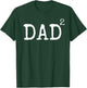 Father of 2 Kids Gift Dad Squared Dad to the Second Power T-Shirt - T-Shirt | Forest