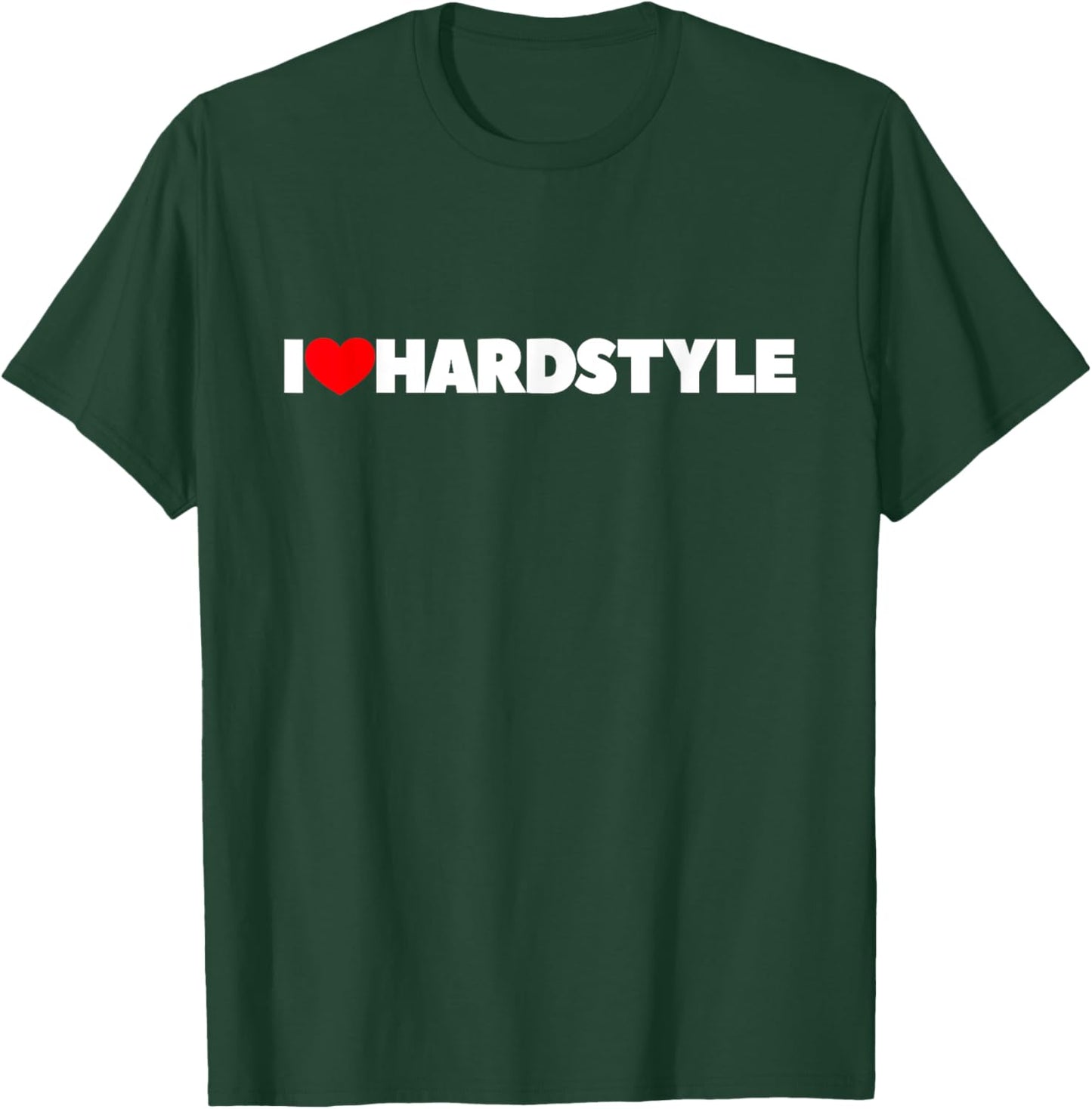 Ich liebe Hardstyle T-Shirt - T-Shirt | Forest