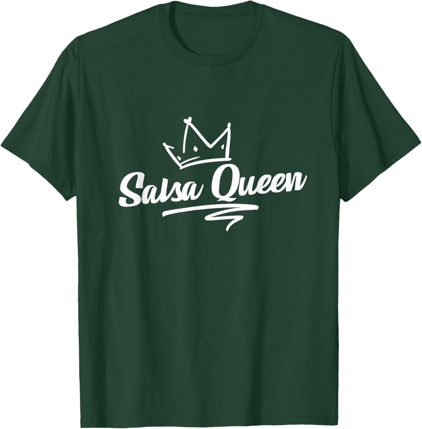 Proud Salsa Dance Queen Gift Salsa Lover Women Dancers T-Shirt - T-Shirt | Forest