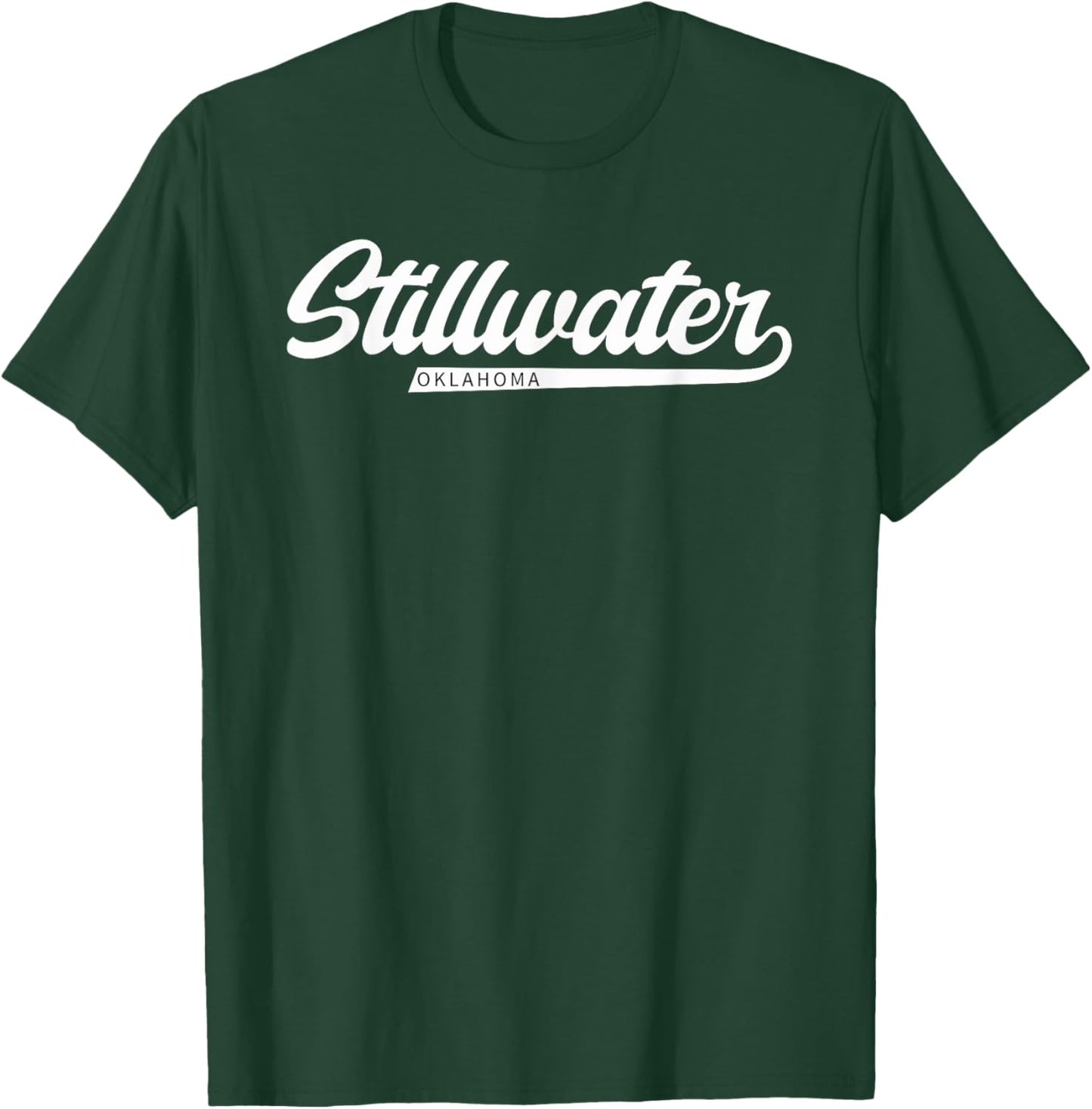 Stillwater Oklahoma Baseball Style Font Stilly Local Ok Gift T-Shirt - T-Shirt | Forest
