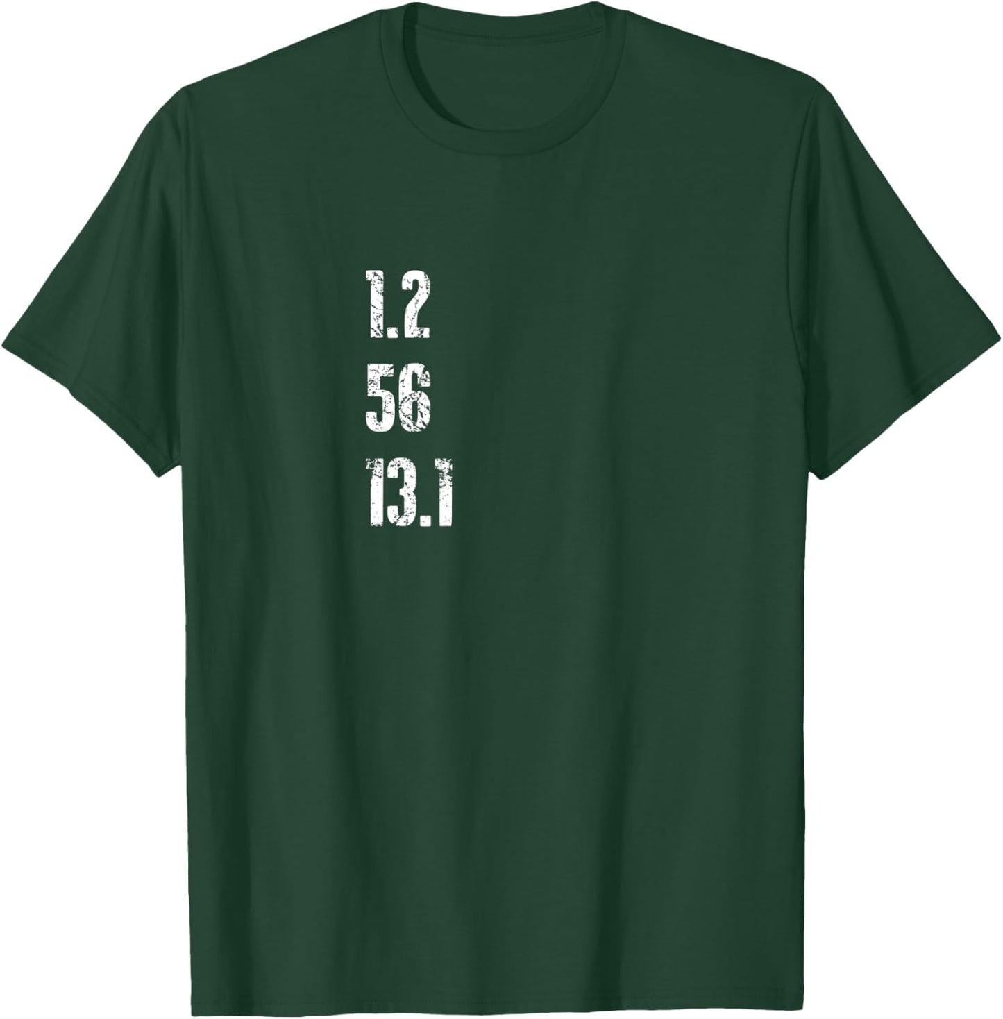 Half Triathlon 1.2 Swim 56 Bike 13.1 Run Triathlete T Shirt T-Shirt - T-Shirt | Forest