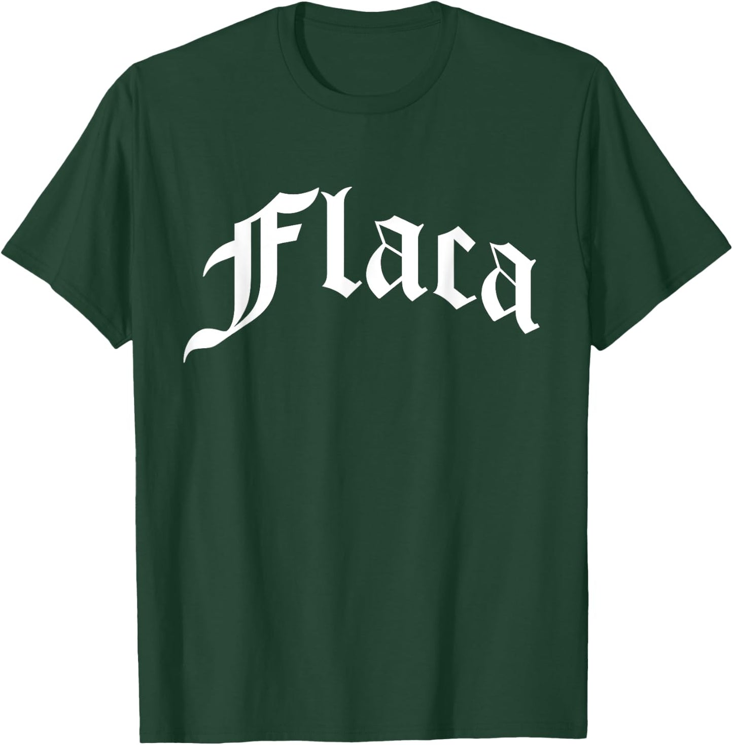 Flaca Chola Chicana Mexican American Pride Hispanic Latino T-Shirt - T-Shirt | Forest