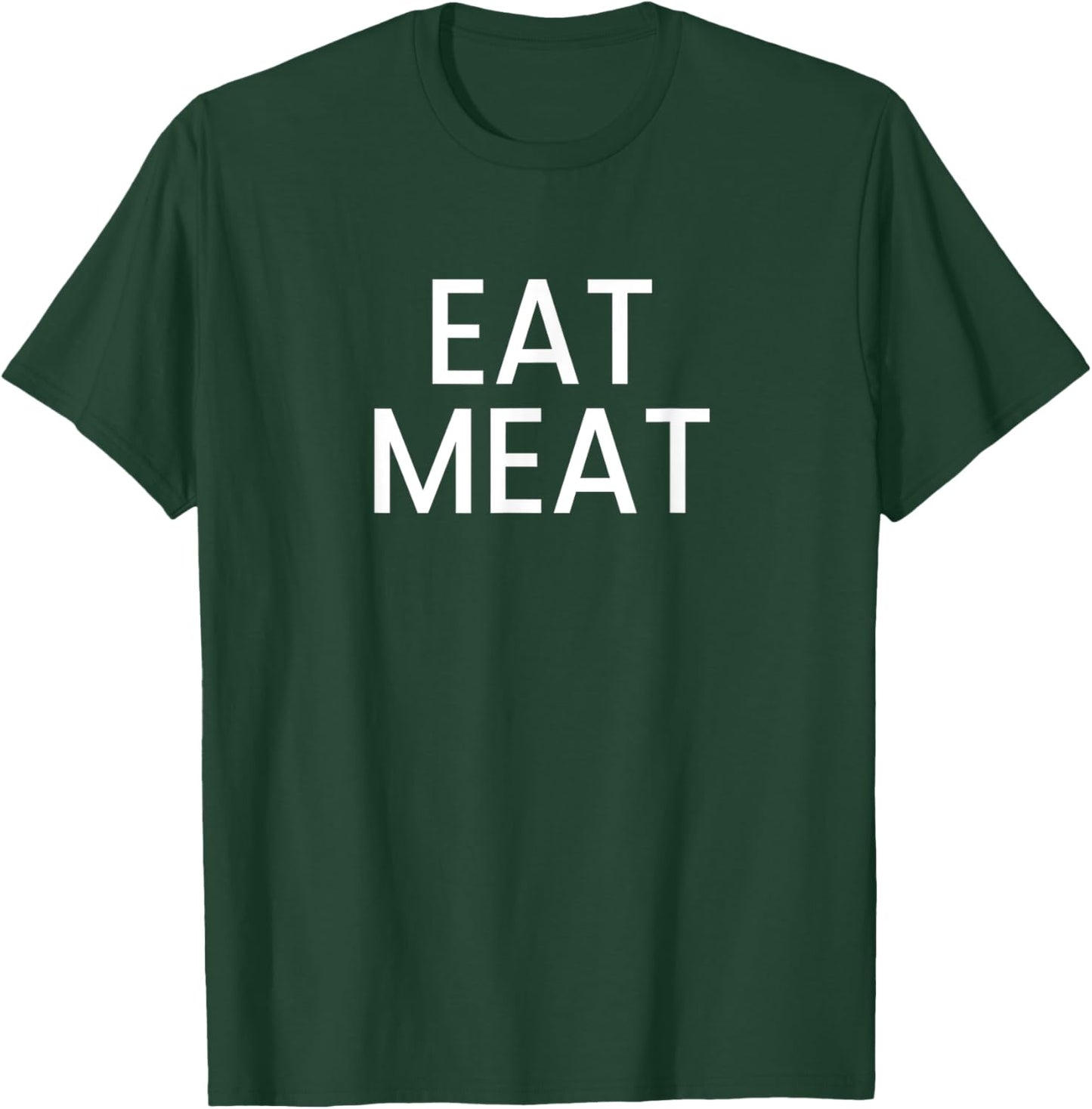 Eat Meat T-Shirt - T-Shirt | Forest