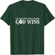 God Wins I Ve Read The Final Chapter Christian Faith Lover T-Shirt - T-Shirt | Forest