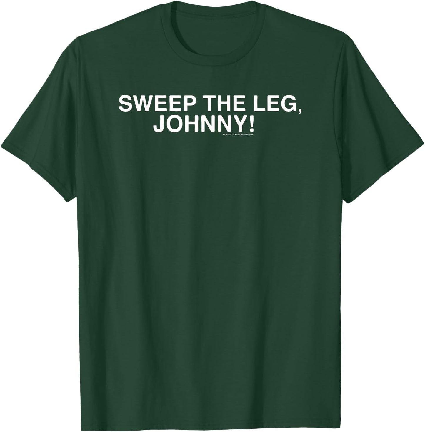 The Karate Kid Sweep the Leg Johnny Text Retro Movie T-Shirt - T-Shirt | Forest