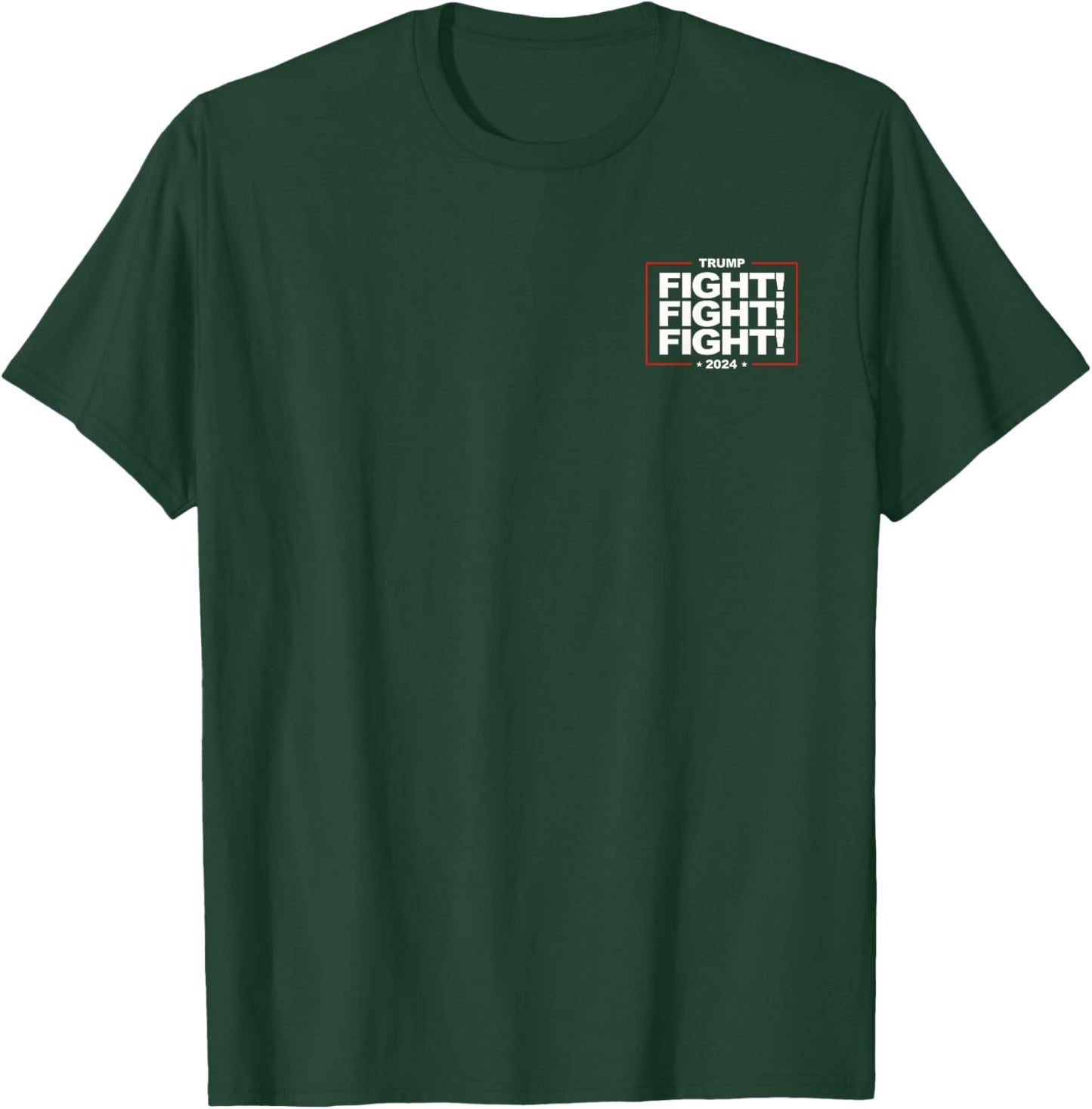Fight! Fight! Fight! Fight Fight Fight Trump 2024 Quote T-Shirt - T-Shirt | Forest