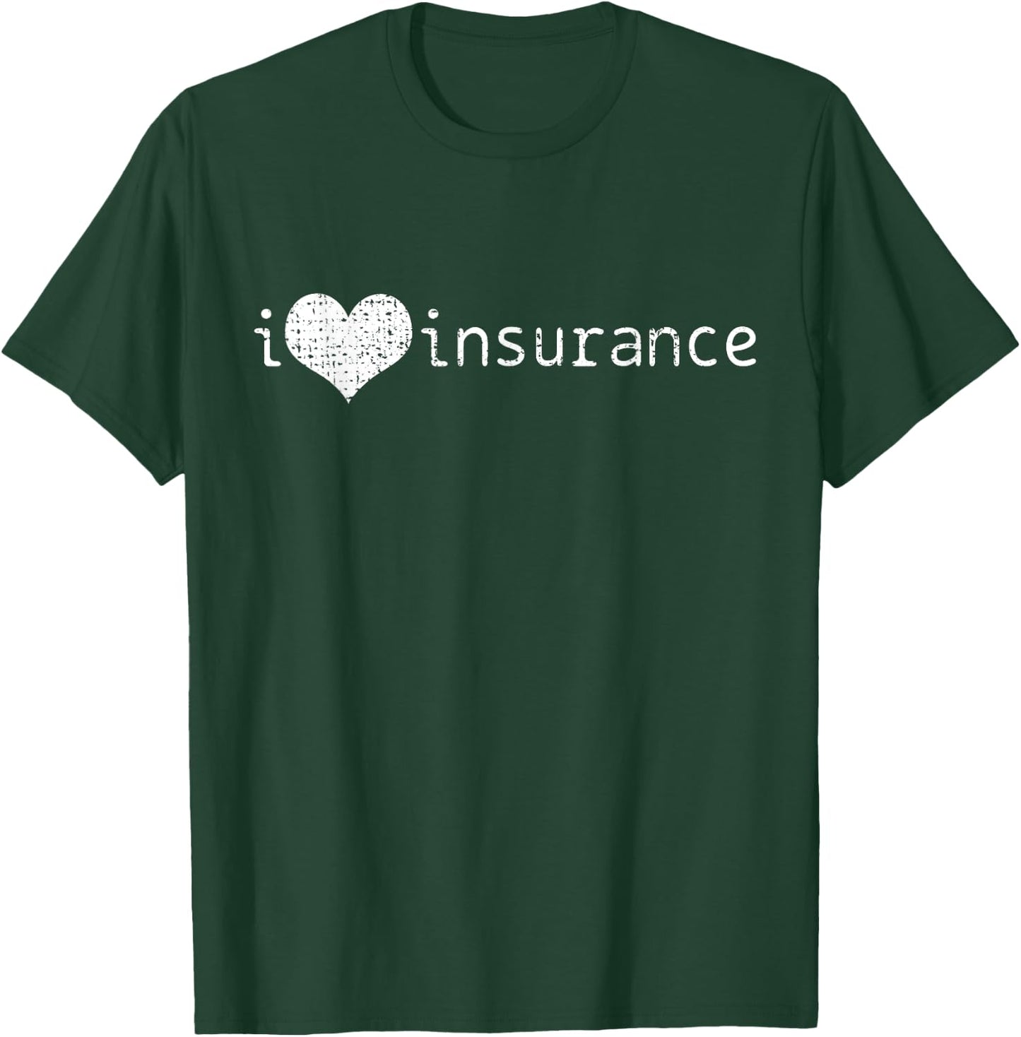 Insurance T-Shirt - T-Shirt | Forest