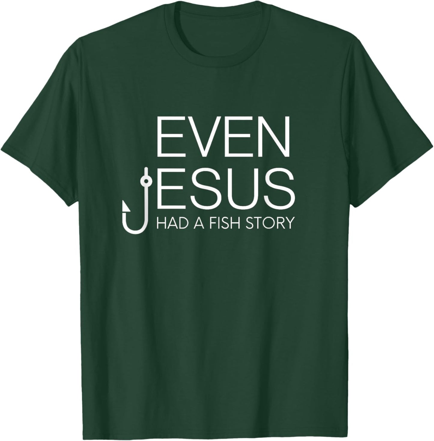 Fishing Lovers Christian Shirt - Even Jesus Had A Fish Story T-Shirt - T-Shirt | Forest