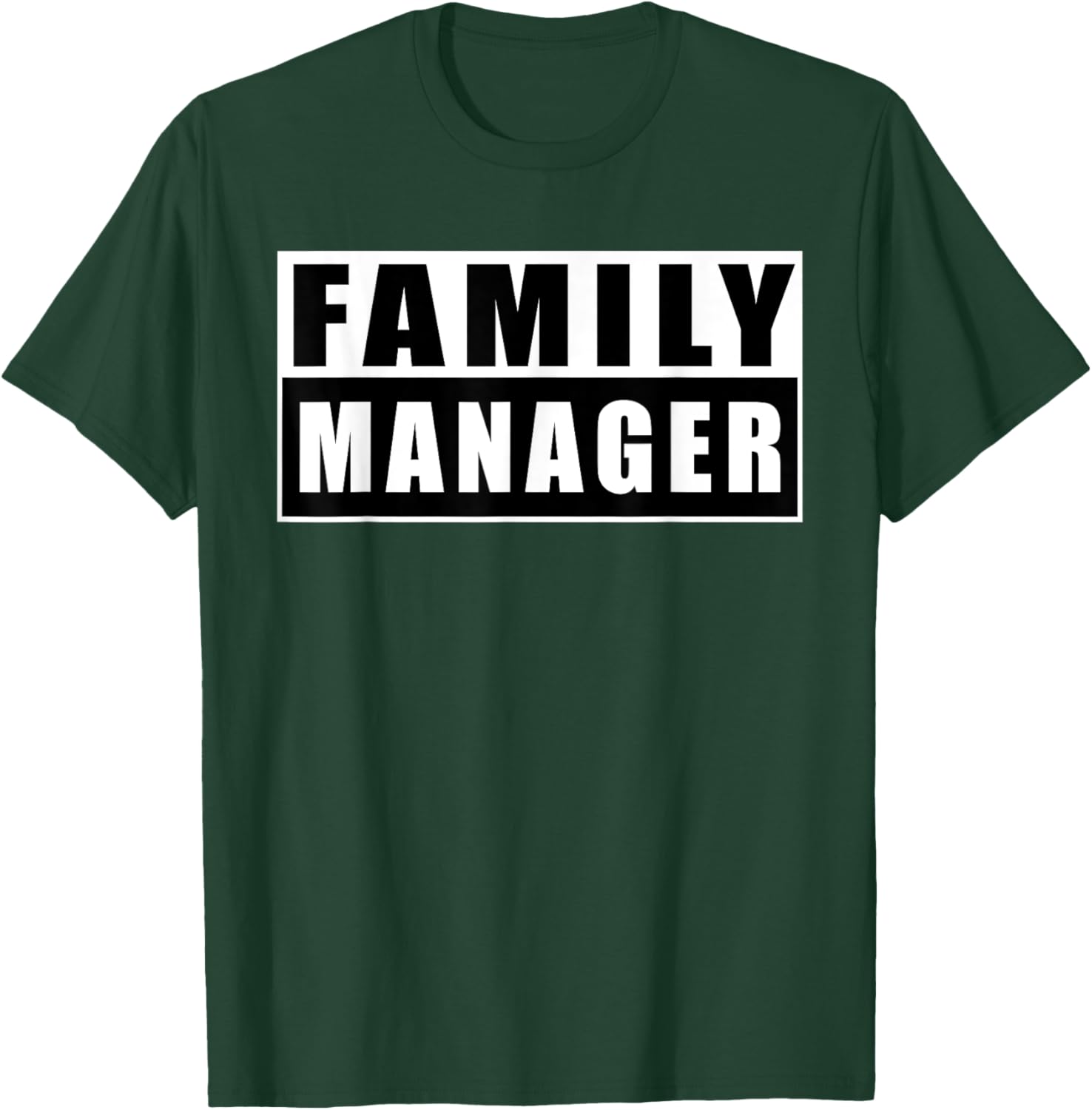 Family Manager Mother's Day T-Shirt - T-Shirt | Forest