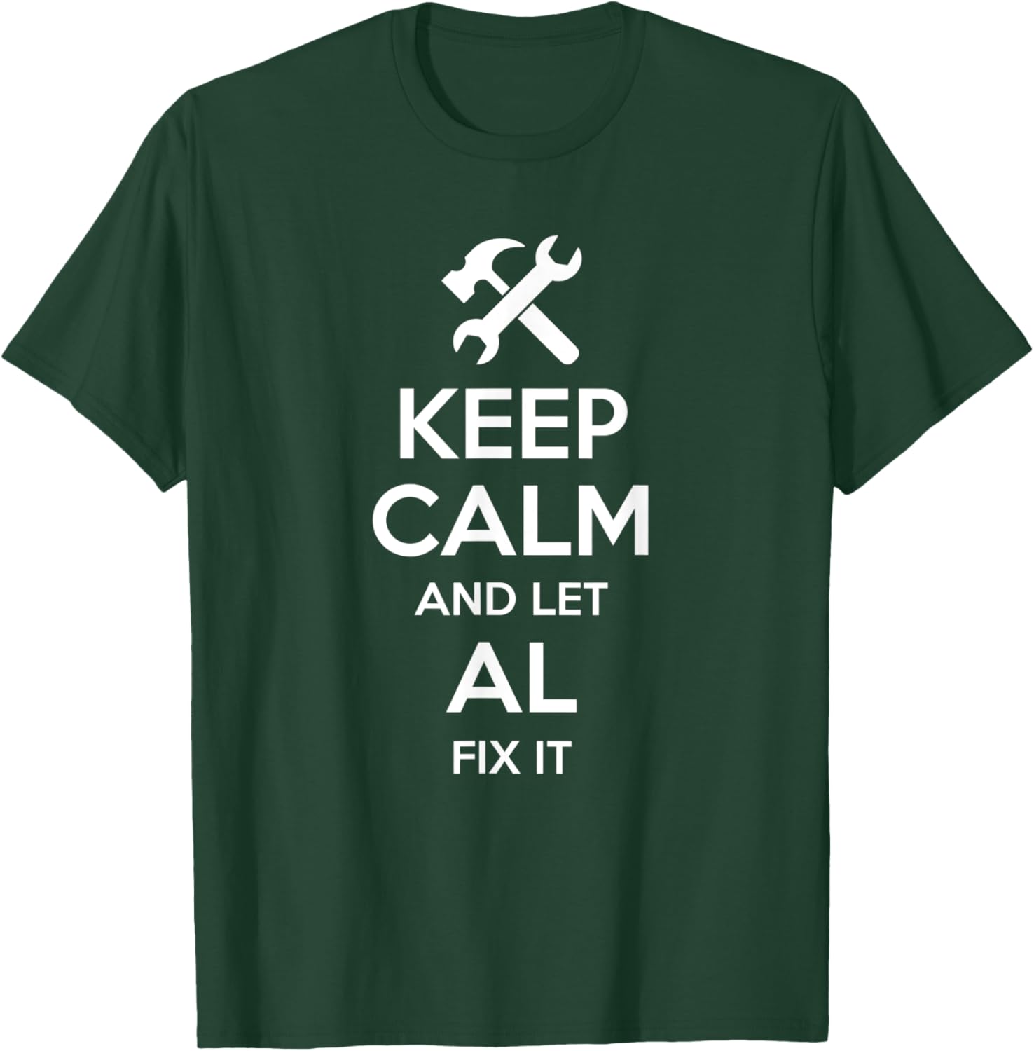 AL Fix Quote Funny Birthday Personalized Name Gift T-Shirt - T-Shirt | Forest