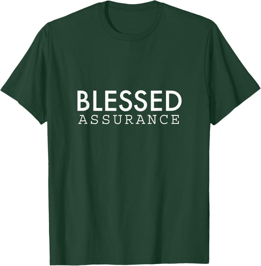 Blessed Assurance T-Shirt - T-Shirt | Forest