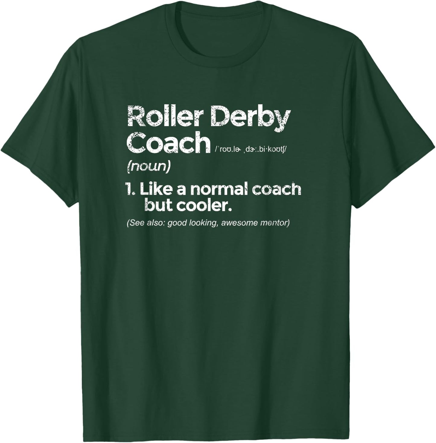 Roller Derby Coach Definition Funny Gift T-Shirt - T-Shirt | Forest