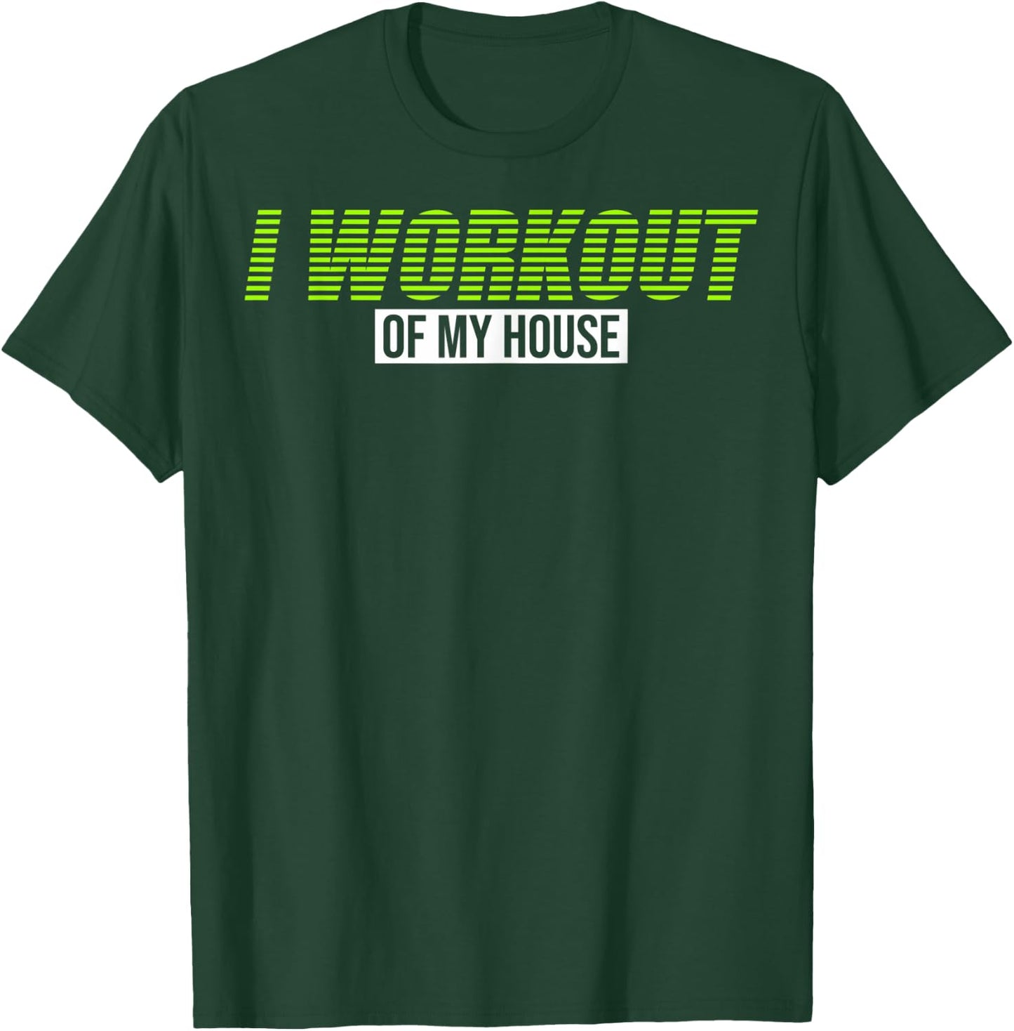 Gym Lovers I Workout Of My House Gym Teachers Gym Rats Women Kids T-Shirt - T-Shirt | Forest