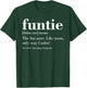 Funtie Fuhn. The Fun Aunt Amazing Gorgeous T-Shirt - T-Shirt | Forest