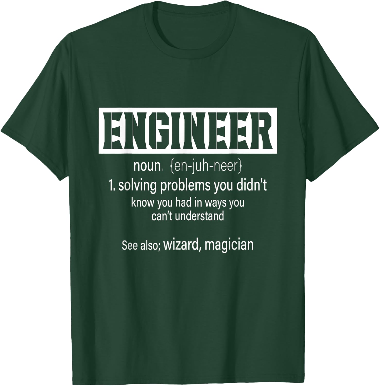 Engineer Funny Dictionary Definition Engineering Students T-Shirt - T-Shirt | Forest
