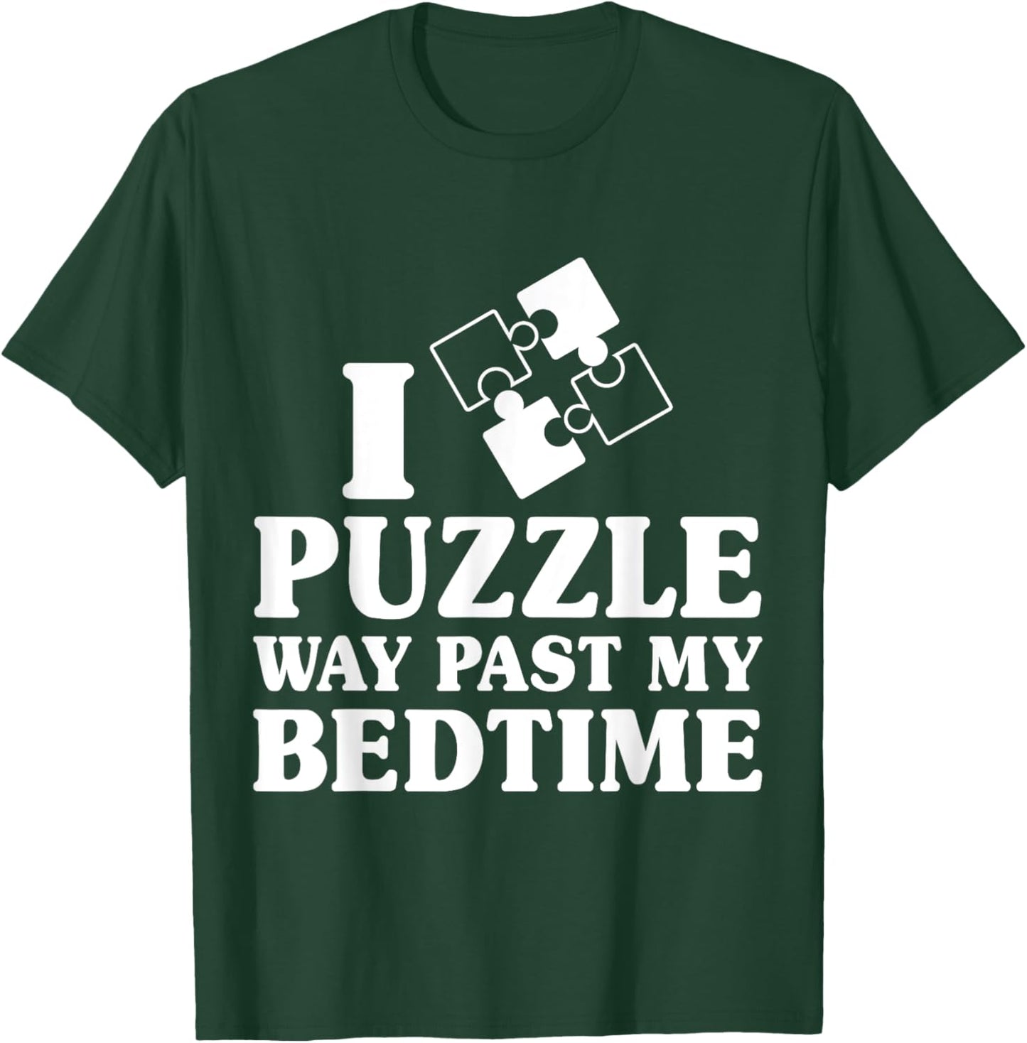 Funny I Puzzle Way Past My Bedtime Cute Jigsaw Puzzle T-Shirt - T-Shirt | Forest