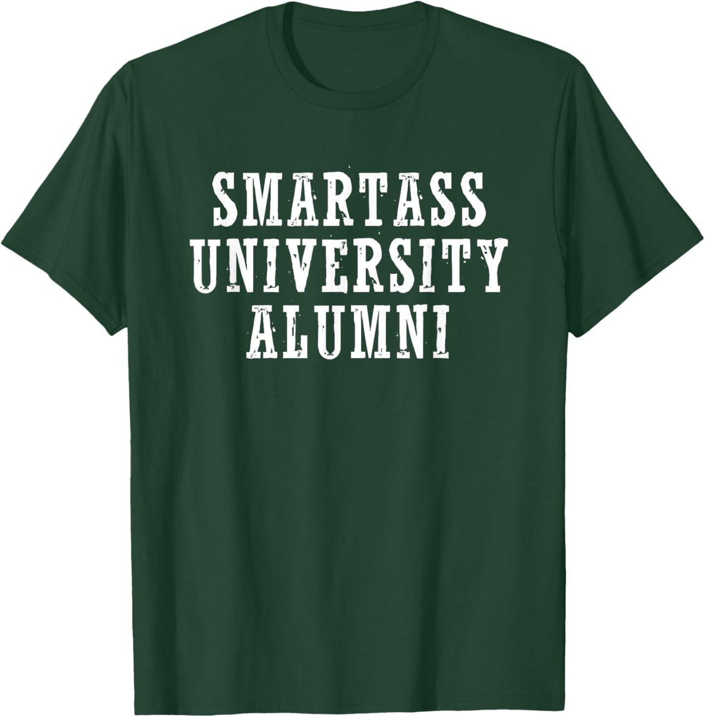 Smartass University Alumni T-Shirt - T-Shirt | Forest