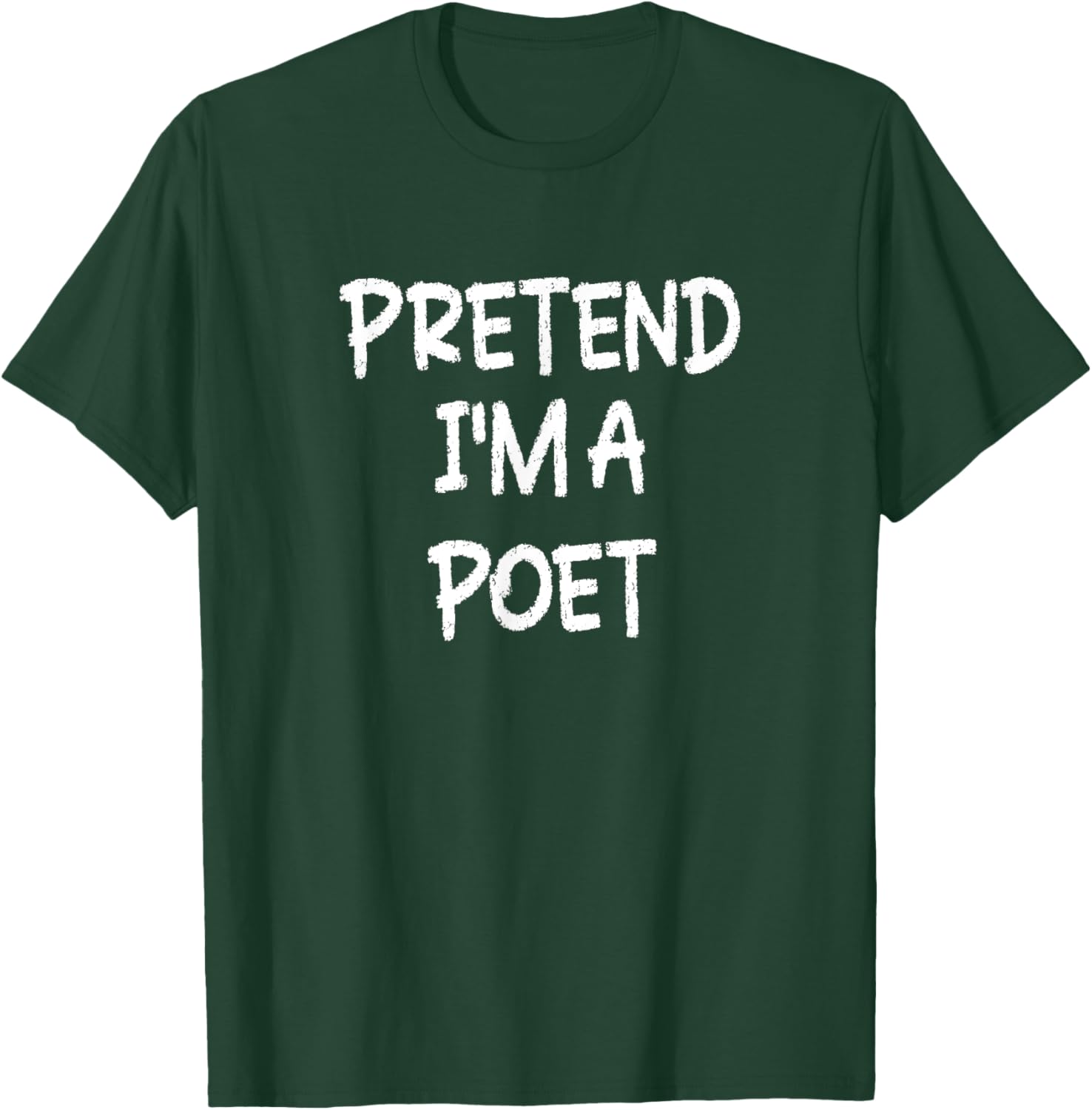Pretend I'm a Poet Lazy Last Minute Halloween Costume T-Shirt - T-Shirt | Forest