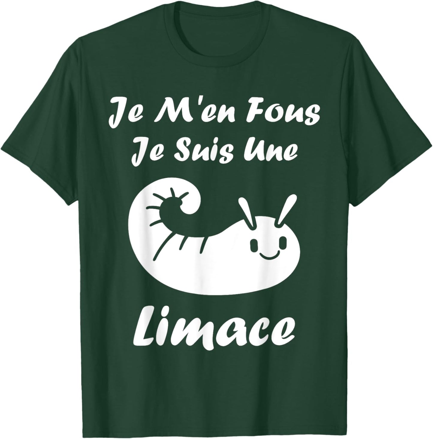 Humour Limaces insecte Je m'en fous je suis une Limace T-Shirt - T-Shirt | Forest