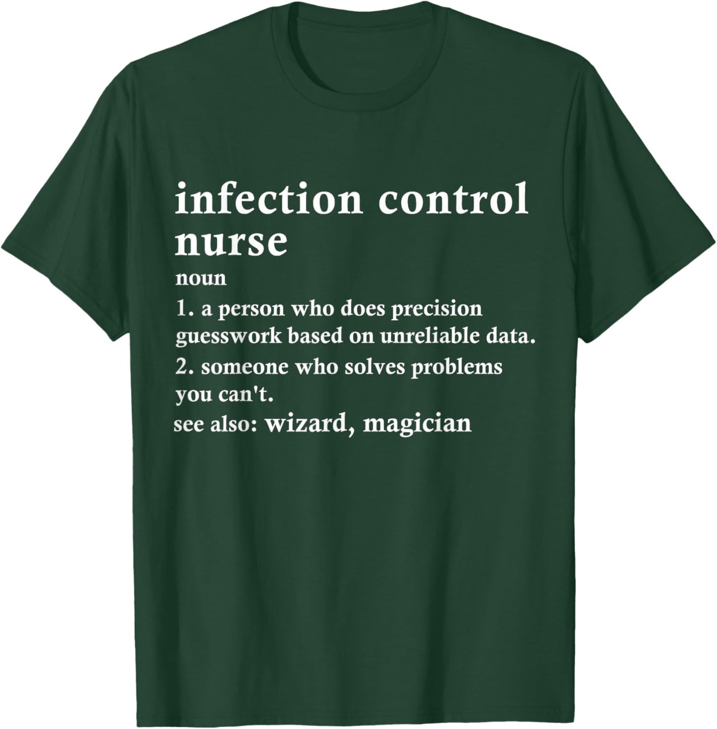 ICN Definition Funny Infection Control Nurse T-Shirt - T-Shirt | Forest